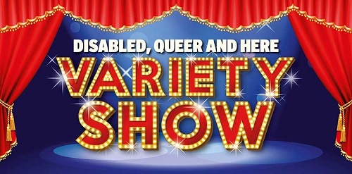 Disabled Queer and Here Variety Show poster with the words on a stand with red curtains