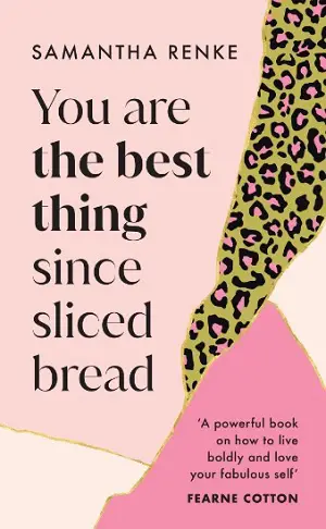 Samantha Renke's book cover You Are The Best Thing Since Sliced Bread